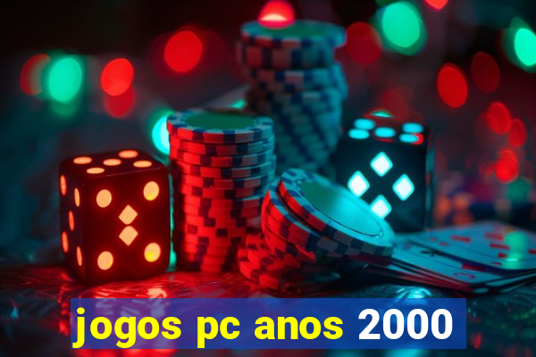 jogos pc anos 2000